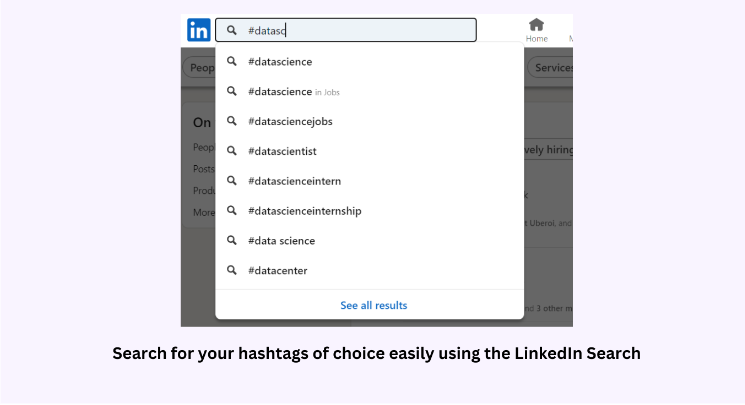 search for you hashtags of choice easily using the linkedin search